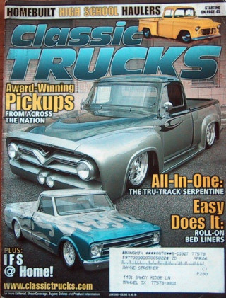 CLASSIC TRUCKS 2005 JUNE - 67 C10, '59 F-100, HIGH SCHOOL HAULERS, BED LINERS